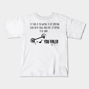 You Failed 2 Kids T-Shirt